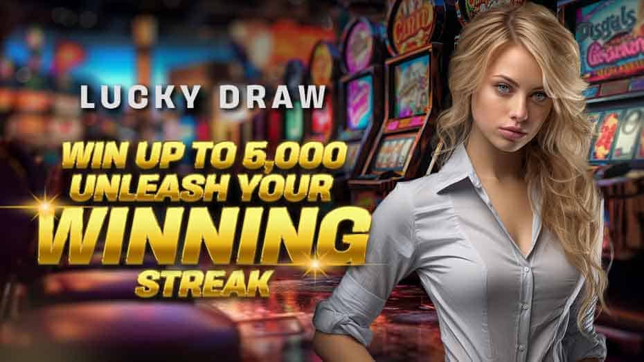 Lucky Draw Win Up To 5000 Unleash Your Winning Streak